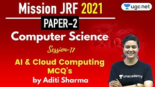 12:00 PM - JRF June 2021 Paper 2 | Computer Science by Aditi Sharma | AI & Cloud Computing MCQ's