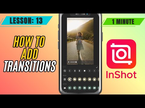 How to Add Transitions Between Clips in InShot - Lesson 13 Inshot Mobile Video Editing Tutorial