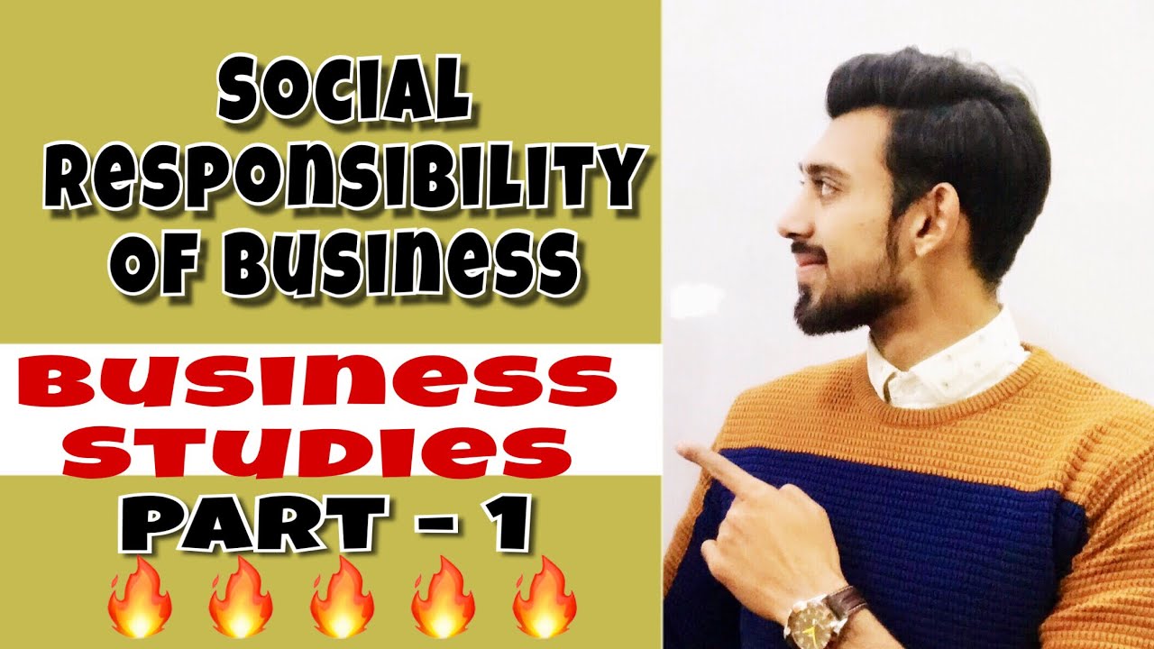 Social Responsibility Of Business Class 11 Business Studies YouTube