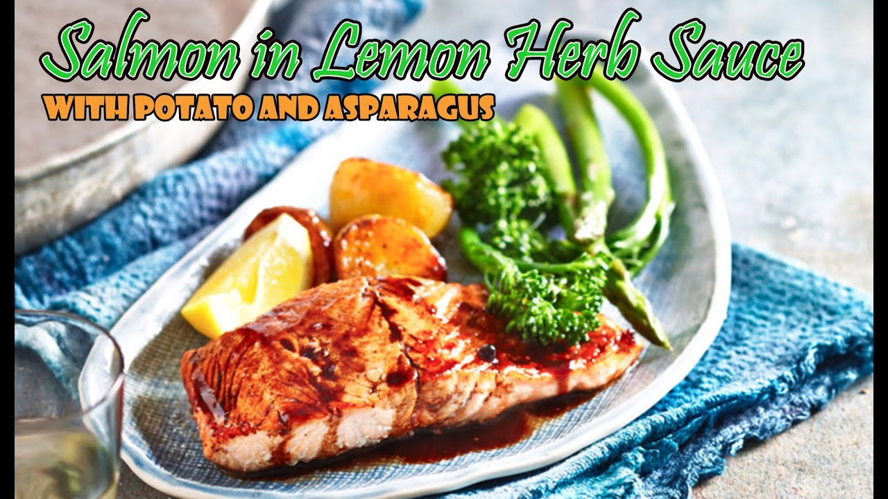 Panlasang Pinoy Salmon in Lemon Herb Sauce with Potato and Asparagus