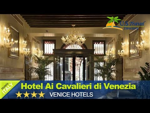 Hotel Ai Cavalieri di Venezia - Venice Hotels, Italy