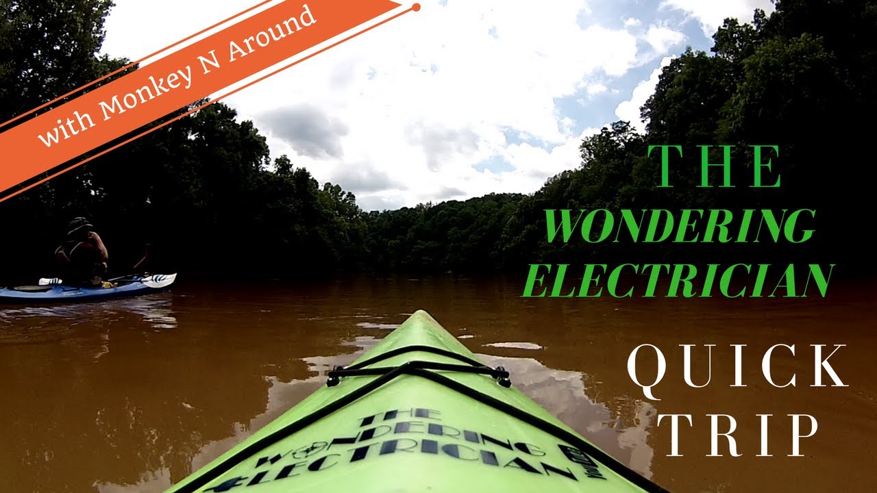 Kayaking Yadkin River With The Wondering Electrician and Monkey N Around