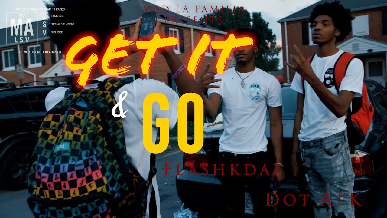 Sleduj Flashkdai x Dot ATK - Get It And Go | Shot By MAD La Familia na YouTube