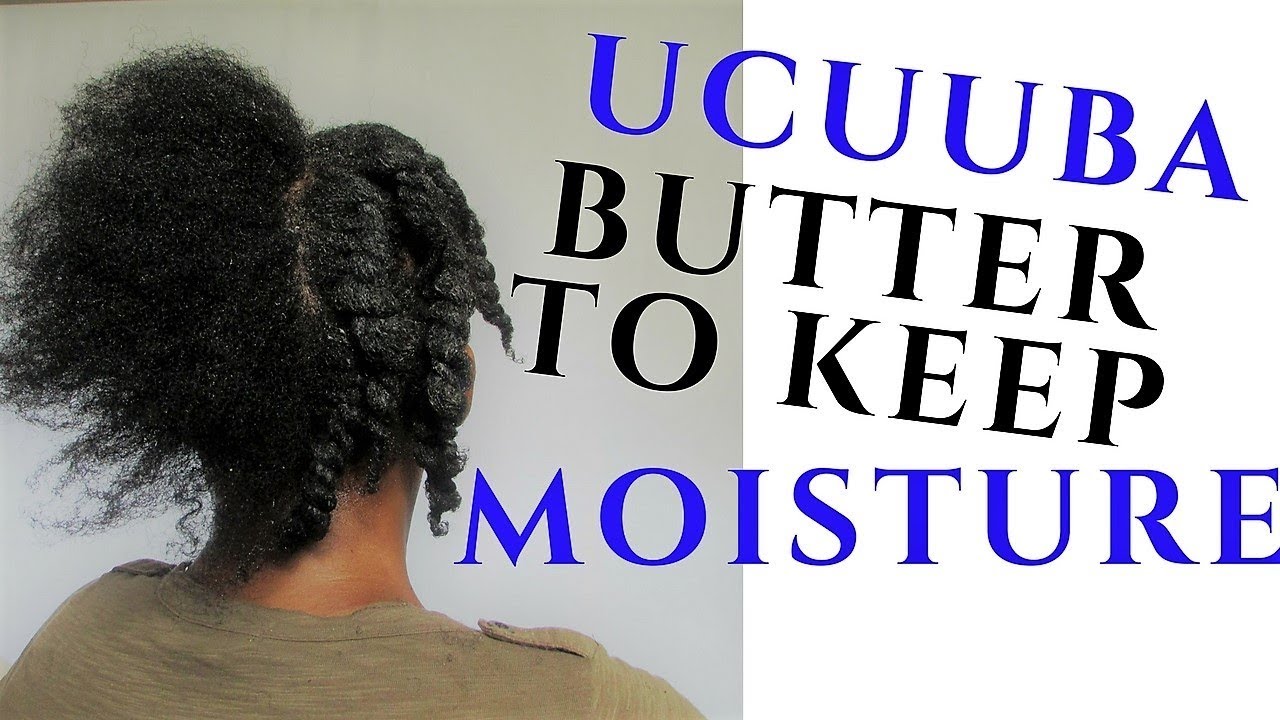 Moisturizing Dry Natural Hair Sealant Ucuuba Butter Added Youtube