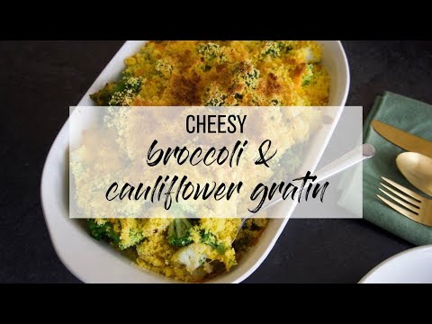 Cheesy Broccoli and Cauliflower Gratin