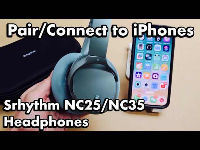 Srhythm NC25/NC35 Headphones: How to Pair & Connect to iPhones via  Bluetooth 
