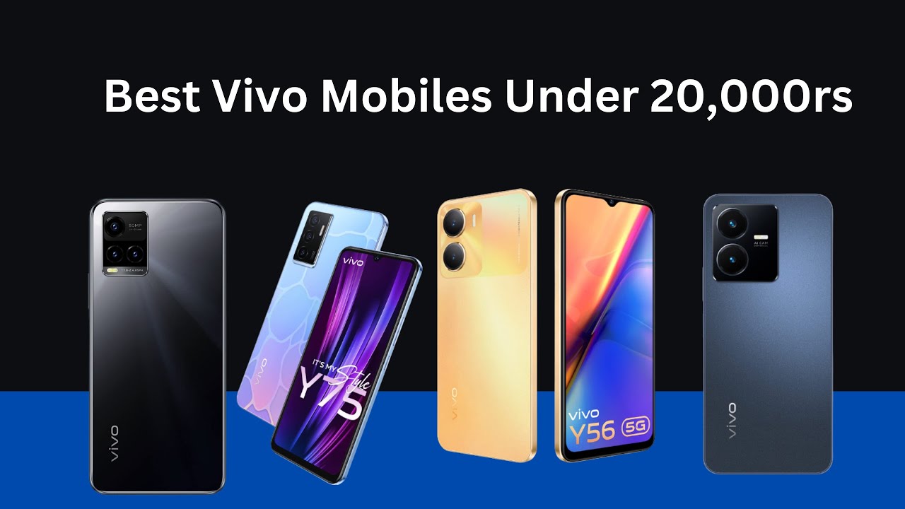 Vivo Mobiles Under 20 000 Rs Top 5 Vivo Mobiles Under 20 000 Rs YouTube Vivo Mobiles Under 20 000 Rs Top 5 Vivo Mobiles Under 20 000 Rs YouTube