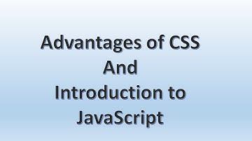 GSEB | Computer Studies | Standard 12 | Chapter 2 | Advantages of CSS and JavaScript