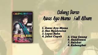 Calung Darso - Awas Aya Mama (Full Album)