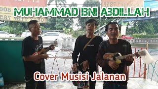 Download Lagu Muhammad Ibni Abdillah || Cover Musisi Jalanan Download Lagu Muhammad Ibni Abdillah || Cover Musisi Jalanan