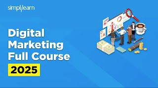 Digital Marketing Full Course 2025 | Digital Marketing Tutorial For Beginners | Simplilearn