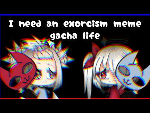 //-i-need-an-exorcism-meme-//-gacha-life-/