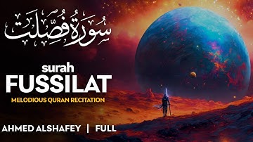 Surah Fussilat (سورة فصلت) - أحمد الشافعي | Ahmed Alshafey (4K)