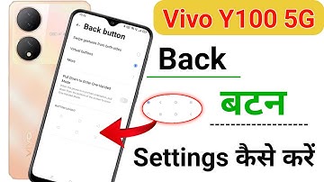 Vivo y100 5g back button setting | Vivo y100 me back button kaise lagaye/navigation key setting