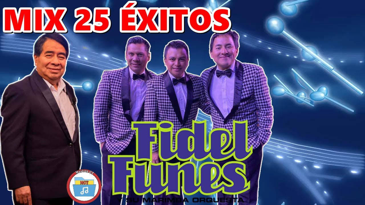 Mix 25 Exitos📀 Fidel Funes y su marimba orquesta 🇬🇹 MIX CONVITERO