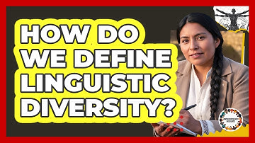How Do We Define Linguistic Diversity?