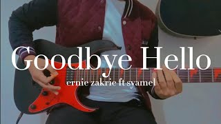Download Lagu Goodbye Hello Ernie Zakrie ft Syamel 🇲🇾guitar cover chord/lirik Download Lagu Goodbye Hello Ernie Zakrie ft Syamel 🇲🇾guitar cover chord/lirik