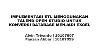 IMPLEMENTASI ETL MENGGUNAKAN TALEND OPEN STUDIO UNTUK KONVERSI DATABASE MENJADI EXCEL screenshot 1