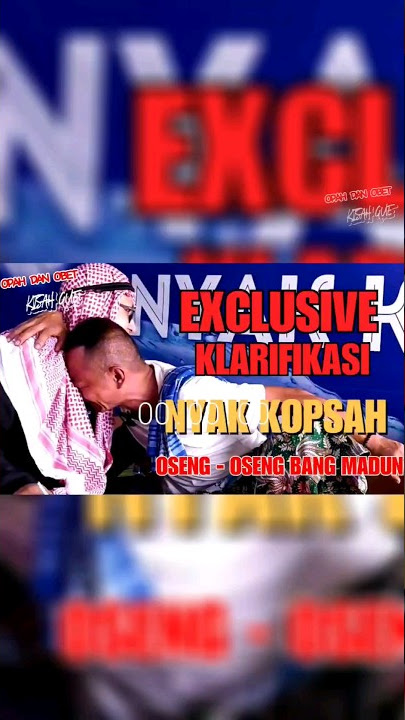 Exclusive Klarifikasi Nyak Kopsah !! Podcast Bang Madun |Opah dan obet Kisah Gue