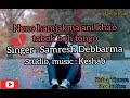 Nono hamjakma ani khao tabok boh tongo  samresh debbarma  latest kokborok song 2019 