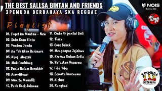 SALLSA BINTAN X 3PEMUDA BERBAHAYA II INGET KE MANTAN - SATU RASA CINTA II FULL ALBUM SKA REGGAE 2023