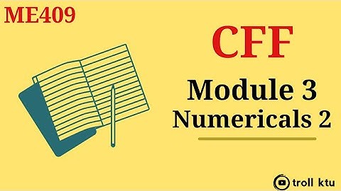 CFF KTU Module 3 Numericals 2 | Compressible Fluid Flow | S7 Mechanical |Module 1 Problems | ME409