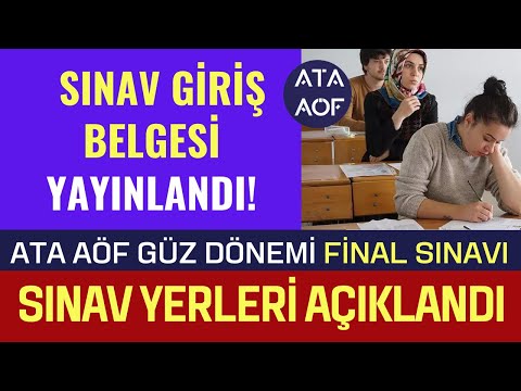 Ata Aöf Güz Dönemi Final Sınav Giriş Belgesi Yayınlandı. Sınav Giriş Belgesi Nasıl Alınacak?