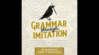 Grammar Through Imitation: An Introduction to the Tapestry Curriculum - Webinar Recording