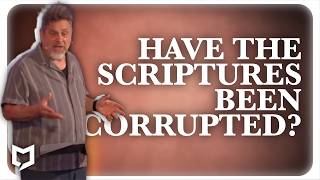 Have the Scriptures Been Corrupted? :: 6.28.26