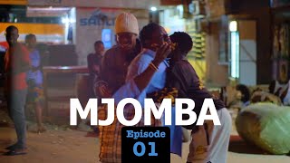 MJOMBA  Episode No 01