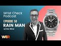 Wrist check podcast  rain man w eric wind ep 50