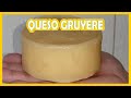 Como Hacer QUESO GRUYERE