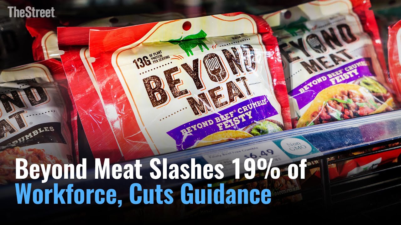 Beyond Meat Slashes 19% of Workforce, Cuts Guidance Beyond Meat Slashes 19% of Workforce, Cuts Guidance
