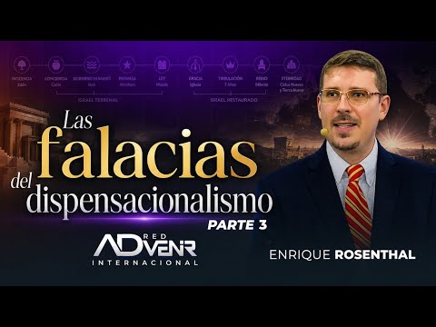 Enrique Rosenthal - The Fallacies of Dispensationalism III