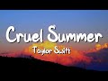 Cruel Summer Taylor Swift Lyrics Justin Bieber Dua Lipa MixLyrics Cruel Summer Taylor Swift Lyrics Justin Bieber Dua Lipa MixLyrics