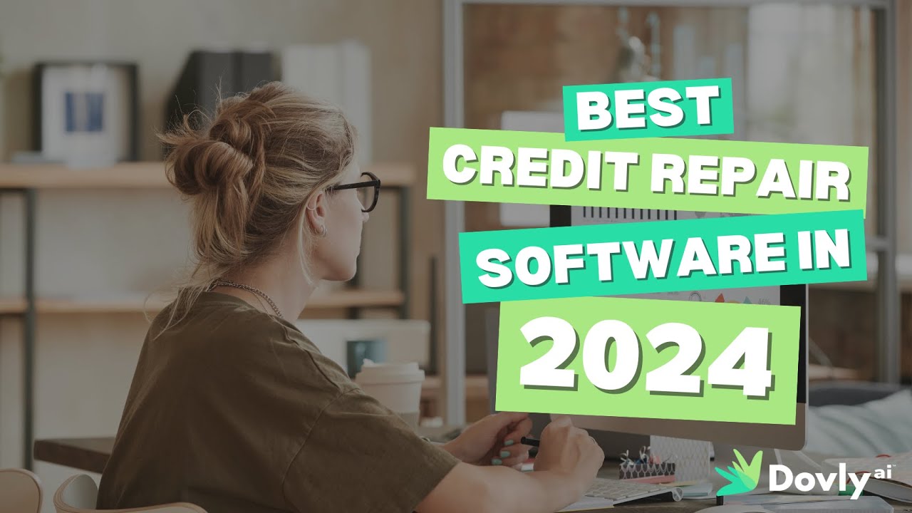 best-credit-repair-software-in-2024-discover-dovly-ai-and-other-top