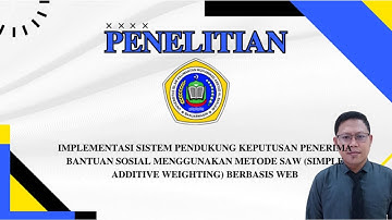 Video Sistem Pendukung Keputusan (SPK) Penerima Bantuan Sosial