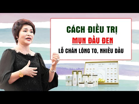 Cách điều trị mụn đầu đen | DƯỢC MỸ PHẨM MP1