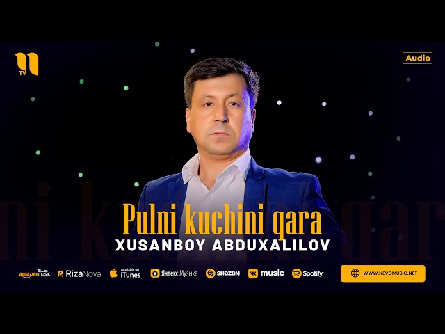 Xusanboy Abduxalilov - Pulni kuchini qara (audio 2024)