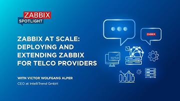 Zabbix Spotlight: Deploying and extending Zabbix for telco providers with Wolfgang Alper