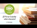 ISO 21001 - Primer Estándar ISO sobre la Educación