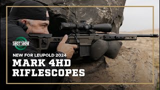 Discussing The New Leupold Mark 4HD Riflescope Series - Shot Show 2024