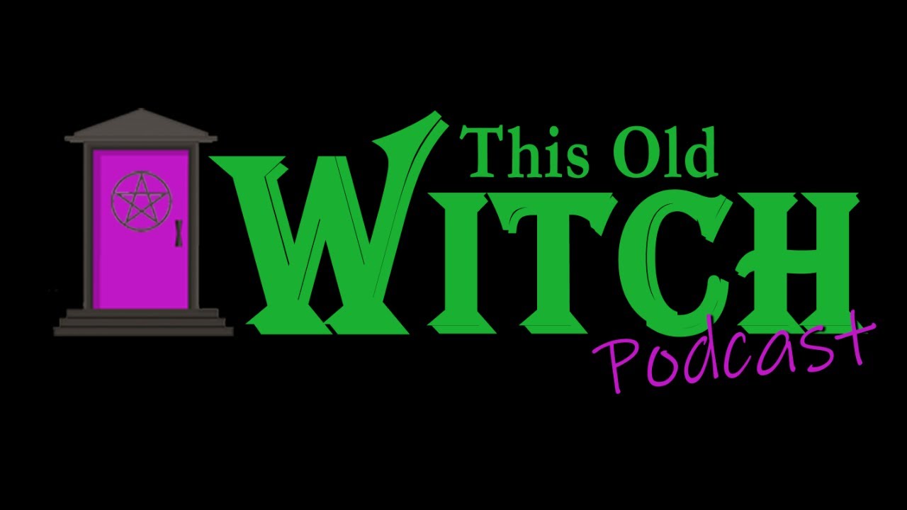Witches and Wine episode 119 This Old Witch Podcast YouTube