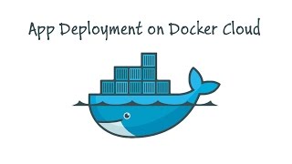App Deployment on Docker Cloud