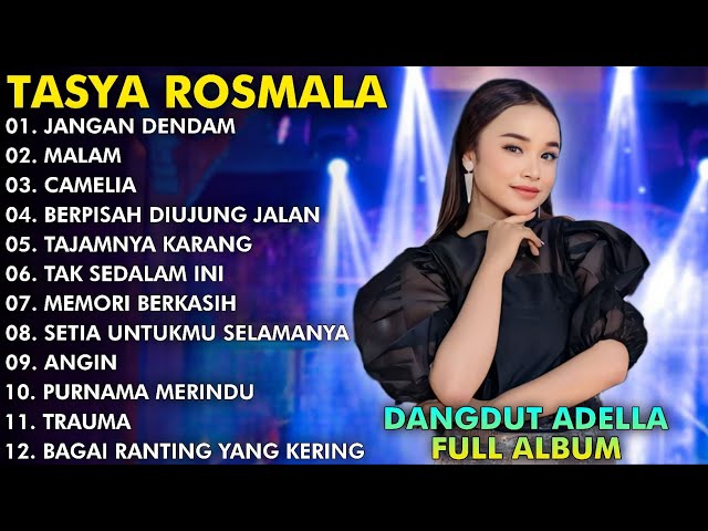 JANGAN DENDAM, MALAM, CAMELIA - TASYA ROSMALA FULL ALBUM TERPOPULER 2024 class=