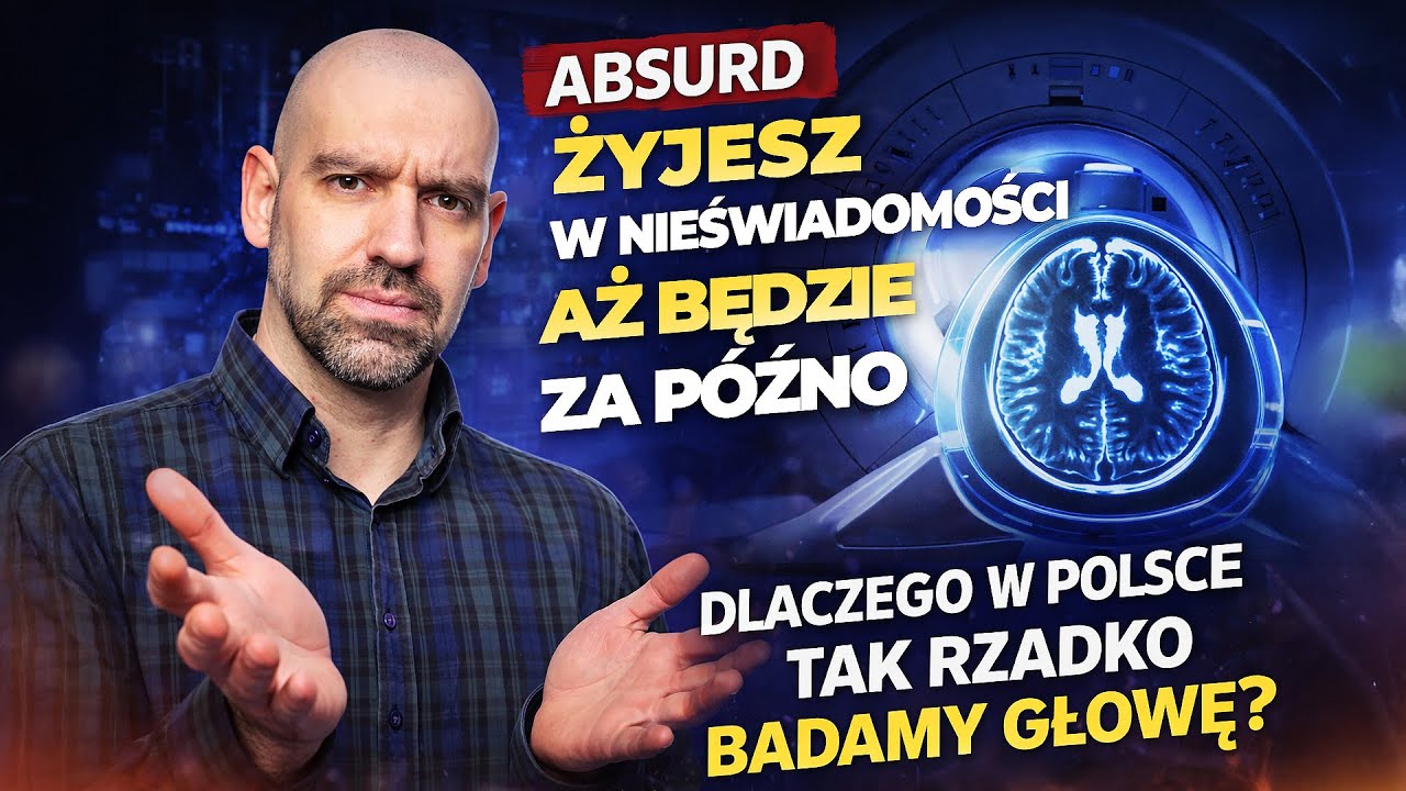 Absurd: Dlaczego w Polsce tak rzadko badamy głowę?