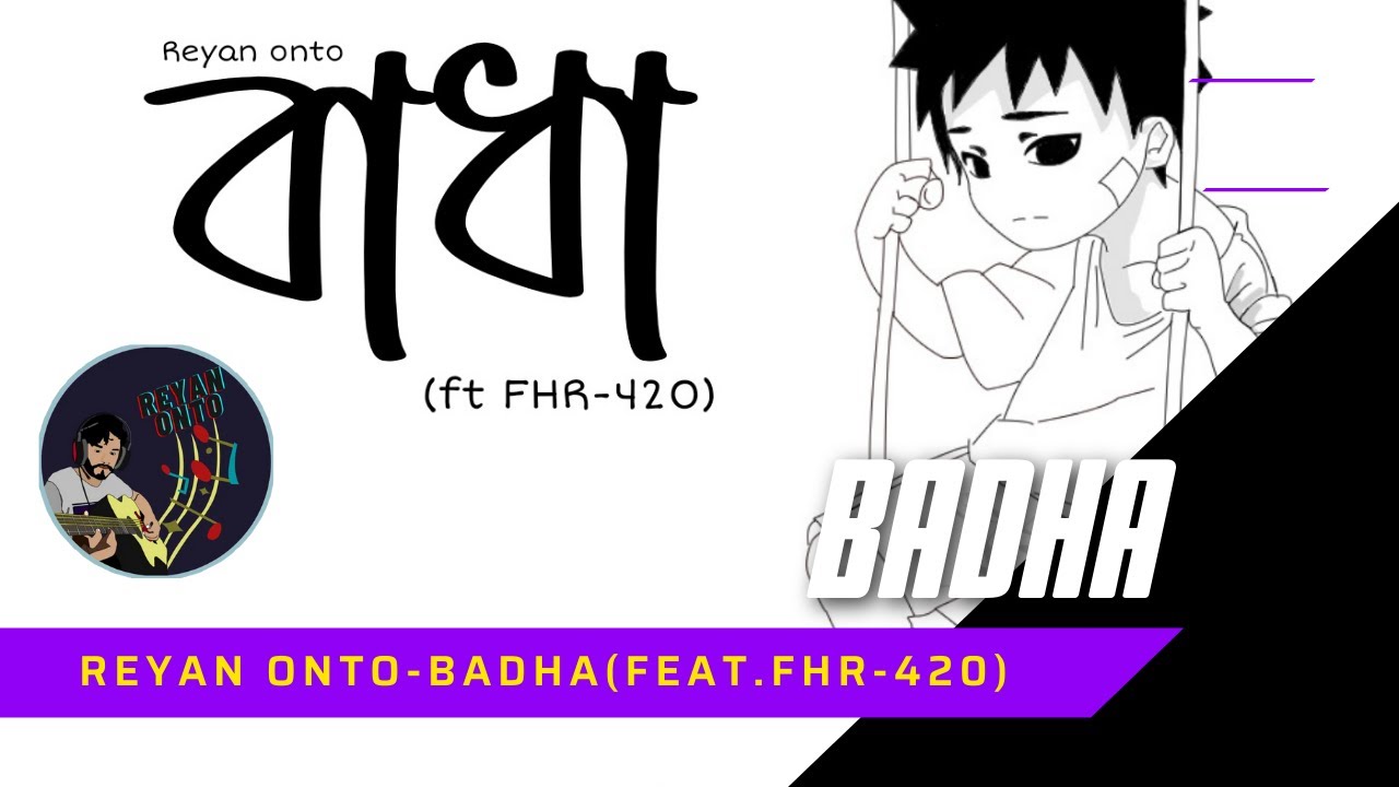 Badha l Reyan Onto X FHR-420 l Original Bangla Song