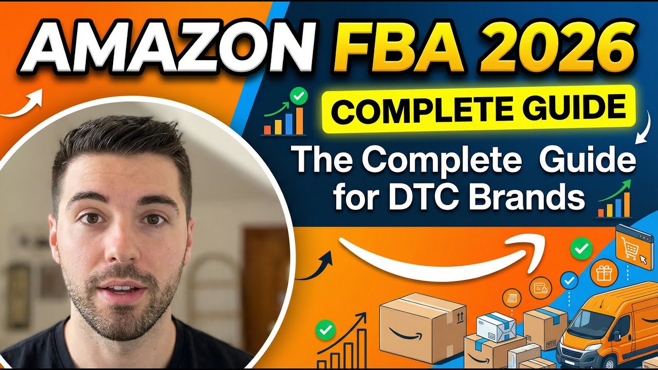 Amazon FBA 2026: The Complete Guide for Beginner and Brands