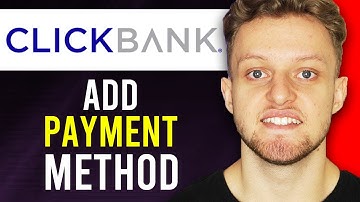 How To Add a Payment Method in Clickbank (Step By Step)