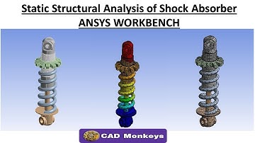 Static Structural Analysis of Shock Absorber using ANSYS WORKBENCH.